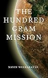 The Hundred Gram Mission