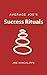 Success Rituals: 12 Good Ha...
