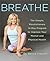 Breathe by Belisa Vranich Breathe by Belisa Vranich