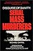 Disguise of Sanity: Serial Mass Murderers
