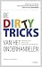 De dirty tricks van het onderhandelen: ontdek de regels van het spel en verbeter je machtspositie (Dutch Edition)