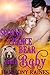 Second Chance Bear and a Baby (Who's the Daddy?, #3)