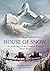 House of Snow: An Anthology of the Greatest Writing About Nepal