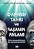 Darwin Tanrı ve Yaşamın Anlamı: Evrim Kuramı Bildiğimiz Her Şeyi Nasıl Alt Üst Etti?