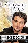 Bluewater Blues by G.B. Gordon