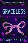Graceless (The Charlie Davies Mysteries, #3) Graceless (The Charlie Davies Mysteries, #3)