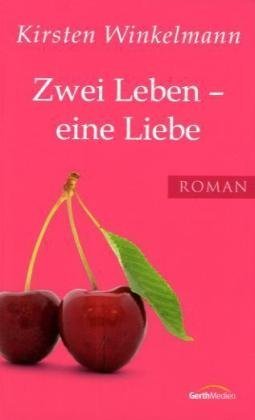 Zwei Leben - Eine Liebe (Paperback)