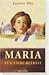 Maria - Zur Liebe befreit by Janette Oke Maria - Zur Liebe befreit by Janette Oke