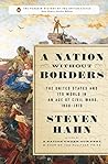 A Nation Without Borders: The United States and Its World in an Age of Civil Wars, 1830-1910 (The Penguin History of the United States) Book cover for A Nation Without Borders: The United States and Its World in an Age of Civil Wars, 1830-1910 (The Penguin History of the United States)