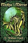 Myths of the Mirror by D. Wallace Peach