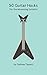 50 Guitar Hacks: For the Advancing Guitarist