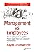 Management vs. Employees: How Leaders Can Bridge the Power Gaps That Hurt Corporate Performance