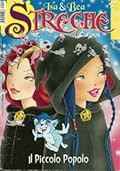 Isa & Bea - Streghe tra noi n. 14: Il piccolo popolo