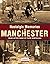 Nostalgic Memories of Manch...