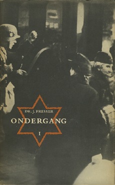 Ondergang: de vervolging en verdelging van het Nederlandse Jodendom, 1940-1945 (Hardcover)