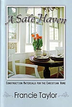 A Safe Haven-Construction Materials for the Christian Home