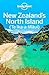 Lonely Planet New Zealand's North Island (Travel Guide)