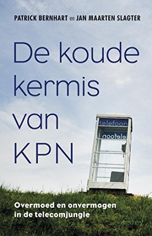 De koude kermis van KPN (Kindle Edition)