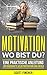 Motivation, wo bist du?: Eine praktische Anleitung für dauerhafte Selbstmotivation und Erfolg. (Motivationstraining, Motivation im Alltag, Motivation lernen, ... Motivation und) (German Edition)