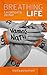 BREATHING LIFE by Ana Escalona Amaré BREATHING LIFE by Ana Escalona Amaré
