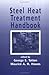Steel Heat Treatment Handbook (Steel Heat Treatment Handbook, Second Edition)