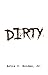 DIRTY: REVISED EDITION V3.0