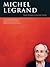 Michel Legrand by Michel Legrand