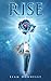 Rise (The Ethereal Vision, #2)