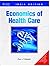 Economics Of Health Care,1Ed