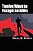 Twelve Ways to Escape an Alien