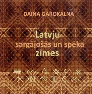 Latvju sargājošās un spēka zīmes (Hardcover)
