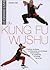 Le grand livre du Kung Fu Wushu