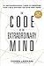 The Code of the Extraordinary Mind: 10 Unconventional Laws to Redefine Your Life and Succeed on Your Own Terms