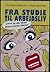 Fra studie til arbejdsliv : f*** er der sådan nogle idioter herude!