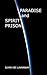 Paradise and Spirit Prison