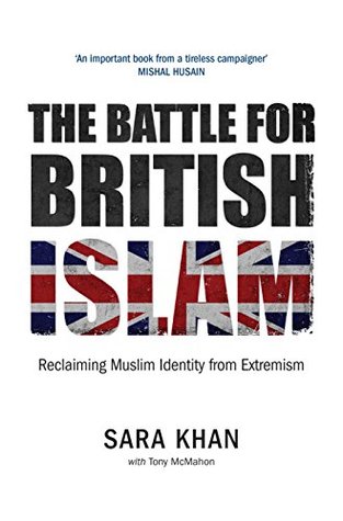 The Battle for British Islam: Reclaiming Muslim Identity from Extremism (Kindle Edition)