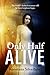 Only Half Alive (Only, Book One)