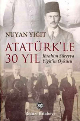 Atatürk'le 30 Yıl (Unknown Binding)