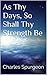 As Thy Days, So Shall Thy Strength Be - C.H. Spurgeon Sermons