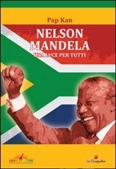 Nelson Mandela: una luce per tutti