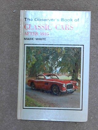 The Observer's Book of Classic Cars After 1945 (Observer's Pocket)