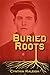Buried Roots (Perri Seamore...