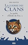 La quête d'Etoile de Feu by Erin Hunter