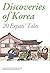 Discoveries of Korea, 20 Expats’ Tales: real anecdotes on south korean everyday life