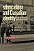 Ethnic Elites and Canadian Identity: Japanese, Ukrainians, and Scots, 1919-1971 (Studies in Immigration and Culture Book 7)
