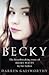 Becky: The Heartbreaking Story of Becky Watts by Her Father Darren Galsworthy