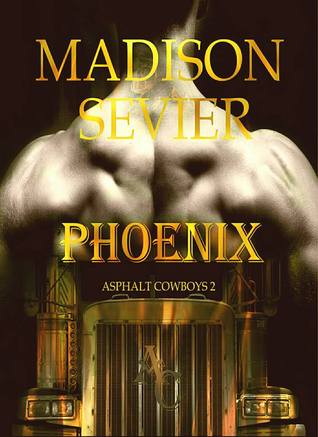 PHOENIX (Asphalt Cowboys Book 2)