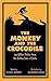 The Monkey and the Crocodile: and Other Fables from the Jataka Tales of India