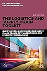 Book cover for The Logistics and Supply Chain Toolkit: Over 100 Tools and Guides for Supply Chain, Transport, Warehousing and Inventory Management