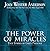 The Power of Miracles: True...